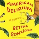 Betina González, Rebecca Gibel - American Delirium (Audiolibro)