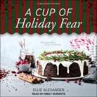 Ellie Alexander, Emily Durante - A Cup of Holiday Fear (Audio book)