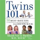 Khanh-Van Le-Bucklin, Vanessa Hart - Twins 101: 50 Must-Have Tips for Pregnancy Through Early Childhood from Doctor M.O.M (Audio book)