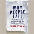 Siimon Reynolds, Charles Carroll - Why People Fail: The 16 Obstacles to Success and How You Can Overcome Them (Audio book)