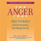Les Carter, Kirby Heybourne - The Anger Trap Lib/E: Free Yourself from the Frustrations That Sabotage Your Life (Audio book)