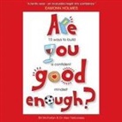 Bill McFarlan, Alex Yellowlees, Graeme Malcolm - Are You Good Enough? Lib/E: 15 Ways to Build a Confident Mindset (Audio book)