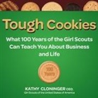 Kathy Cloninger, Suehyla El-Attar - Tough Cookies: Leadership Lessons from 100 Years of the Girl Scouts (Audio book)