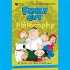 J. Jeremy Wisnewski, Bill Dewees - Family Guy and Philosophy (Audio book)
