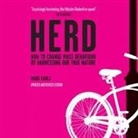 Mark Earls, Dennis Holland - Herd Lib/E: How to Change Mass Behaviour by Harnessing Our True Nature (Audio book)