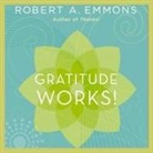 Robert A. Emmons, John Mclain - Gratitude Works! Lib/E: A 21-Day Program for Creating Emotional Prosperity (Audio book)