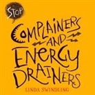 Linda Byars Swindling, Linda Byars Swindling - Stop Complainers and Energy Drainers Lib/E: How to Negotiate Work Drama to Get More Done (Audio book)