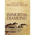Richard Rohr, Kevin Pierce - Immortal Diamond (Audio book)