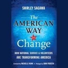Shirley Sagawa, Kristin Kalbli - The American Way to Change: How National Service and Volunteers Are Transforming America (Audio book)