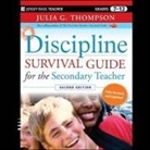 Julia G. Thompson, Cris Dukehart - Discipline Survival Guide for the Secondary Teacher, 2nd Edition Lib/E (Audio book)