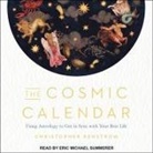 Christopher Renstrom, Eric Michael Summerer - The Cosmic Calendar Lib/E: Using Astrology to Get in Sync with Your Best Life (Audiolibro)