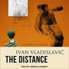 Ivan Vladislavic, Dennis Kleinman - The Distance Lib/E (Livre audio)