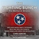 Chris Derose, David De Vries - The Fighting Bunch Lib/E: The Battle of Athens and How World War II Veterans Won the Only Successful Armed Rebellion Since the Revolution (Audio book)