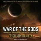 Erich Von Däniken, David Stifel - War of the Gods Lib/E: Alien Skulls, Underground Cities, and Fire from the Sky (Audiolibro)