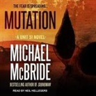 Michael McBride, Neil Hellegers - Mutation Lib/E (Hörbuch)