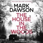 Mark Dawson, Simon Vance - The House in the Woods Lib/E (Hörbuch)