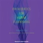 Francis Su, David Sadzin - Mathematics for Human Flourishing Lib/E (Audio book)