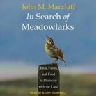 John M. Marzluff, Danny Campbell - In Search of Meadowlarks Lib/E: Birds, Farms, and Food in Harmony with the Land (Audio book)