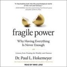 Paul L. Hokemeyer, Mike Lenz - Fragile Power Lib/E: Why Having Everything Is Never Enough; Lessons from Treating the Wealthy and Famous (Audio book)
