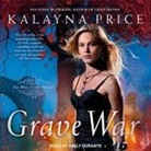 Kalayna Price, Emily Durante - Grave War (Audio book)