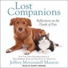 Jeffrey Moussaieff Masson, Barry Abrams - Lost Companions Lib/E: Reflections on the Death of Pets (Audio book)