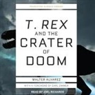 Walter Alvarez - T. Rex and the Crater of Doom Lib/E (Audio book)