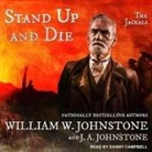 J. A. Johnstone, William W. Johnstone, Danny Campbell - Stand Up and Die (Livre audio)