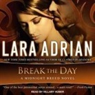 Lara Adrian, Hillary Huber - Break the Day (Audiolibro)