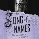 Norman Lebrecht, Simon Prebble - The Song of Names Lib/E (Hörbuch)