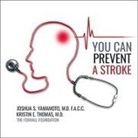 Facc, Kristin E. Thomas, Bob Souer - You Can Prevent a Stroke Lib/E (Audio book)