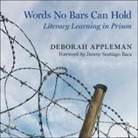 Deborah Appleman, Virginia Wolf - Words No Bars Can Hold: Literacy Learning in Prison (Audio book)