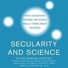 Elaine Howard Ecklund, Kirstin R. W. Matthews, Paul Boehmer - Secularity and Science Lib/E: What Scientists Around the World Really Think about Religion (Hörbuch)