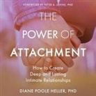 Diane Poole Heller - The Power of Attachment Lib/E: How to Create Deep and Lasting Intimate Relationships (Audio book)
