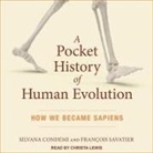 Silvana Condemi, Francois Savatier, Christa Lewis - A Pocket History of Human Evolution: How We Became Sapiens (Hörbuch)