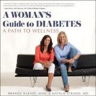 Msw, Natalie Strand, Virginia Wolf - A Woman's Guide to Diabetes Lib/E: A Path to Wellness (Hörbuch)