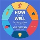 Frank Lipman, Shaun Grindell - How to Be Well: The 6 Keys to a Happy and Healthy Life (Audio book)