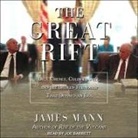James Mann, Joe Barrett - The Great Rift: Dick Cheney, Colin Powell, and the Broken Friendship That Defined an Era (Audio book)