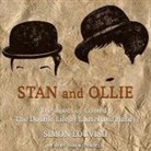 Simon Louvish, Shaun Grindell - Stan and Ollie: The Roots of Comedy: The Double Life of Laurel and Hardy (Audio book)