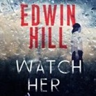 Edwin Hill, Karen White - Watch Her (Audio book)