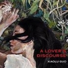 Xiaolu Guo, Cindy Kay - A Lover's Discourse (Audiolibro)