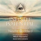 Neville Goddard - Infinite Potential: The Greatest Works of Neville Goddard (Audio book)