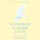 Jon M. Sweeney, Bob Souer - St. Francis of Assisi Lib/E: His Life, Teachings, and Practice (Audio book)