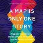Nicole Chung, Cindy Kay, Nicole Chung - A Map Is Only One Story: Twenty Writers on Immigration, Family, and the Meaning of Home (Audio book)