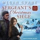 Megan Crane, Rachel Dulude - Sergeant's Christmas Siege (Audio book)