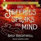 Emily Brightwell, Jennifer M. Dixon - Mrs. Jeffries Speaks Her Mind (Audio book)