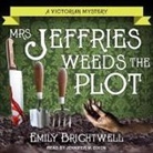 Emily Brightwell, Jennifer M. Dixon - Mrs. Jeffries Weeds the Plot (Audio book)