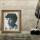 Sylvia Plath, Tanya Eby - The Unabridged Journals of Sylvia Plath Lib/E (Hörbuch)
