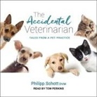 Philipp Schott, Tom Perkins - The Accidental Veterinarian Lib/E: Tales from a Pet Practice (Audiolibro)
