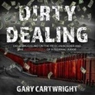 Gary Cartwright, J. Rodney Turner - Dirty Dealing Lib/E: Drug Smuggling on the Mexican Border and the Assassination of a Federal Judge (Audio book)