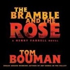 Tom Bouman, Perry Daniels - The Bramble and the Rose Lib/E: A Henry Farrell Novel (Livre audio)